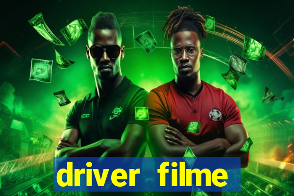 driver filme completo dublado